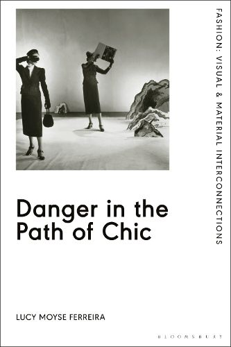 Cover image for Danger in the Path of Chic: Violence in Fashion Between the Wars