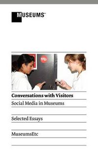 Cover image for Conversations with Visitors: Social Media and Museums