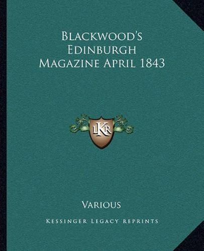 Cover image for Blackwood's Edinburgh Magazine April 1843