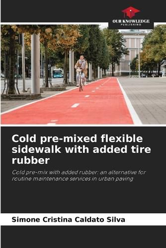 Cover image for Cold pre-mixed flexible sidewalk with added tire rubber