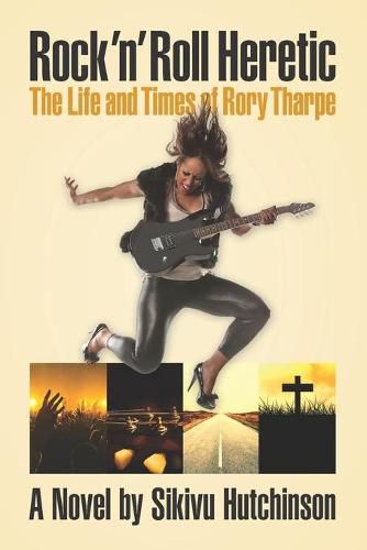 Cover image for Rock 'n' Roll Heretic: The Life and Times of Rory Tharpe