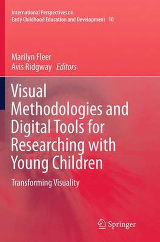 Cover image for Visual Methodologies and Digital Tools for Researching with Young Children: Transforming Visuality