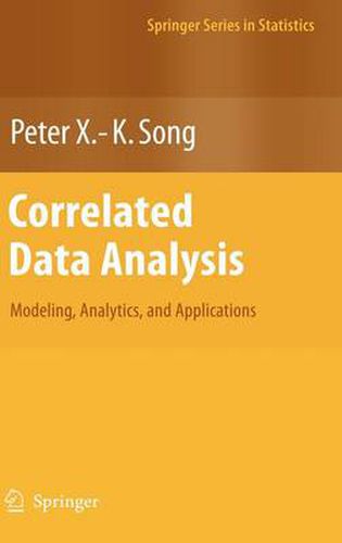 Correlated Data Analysis: Modeling, Analytics, and Applications