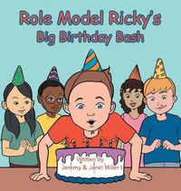 Cover image for Role Model Ricky's Big Birthday Bash