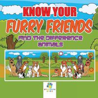 Cover image for Know Your Furry Friends Find the Difference Animals