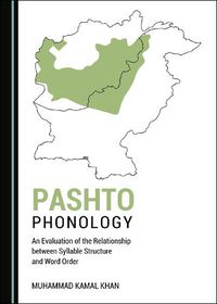 Cover image for Pashto Phonology: An Evaluation of the Relationship between Syllable Structure and Word Order