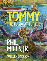 Cover image for Tommy the Tugboat Turtle