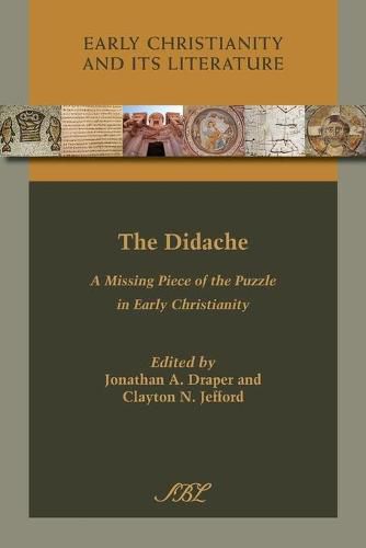 Cover image for The Didache: A Missing Piece of the Puzzle in Early Christianity