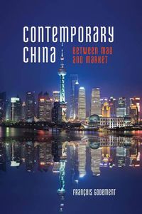 Cover image for Contemporary China: Between Mao and Market