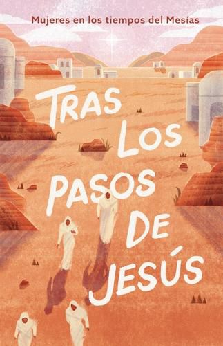 Tras Los Pasos De Jesus