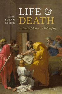 Cover image for Life and Death in Early Modern Philosophy