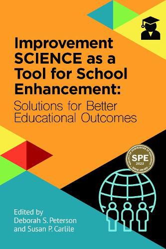 Cover image for Improvement Science as a Tool for School Enhancement: Solutions for Better Educational Outcomes