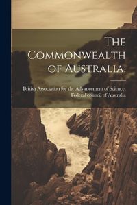 Cover image for The Commonwealth of Australia;