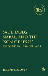 Cover image for Saul, Doeg, Nabal, and the  Son of Jesse: Readings in 1 Samuel 16-25