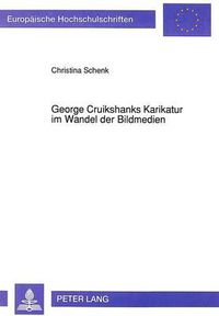 Cover image for George Cruikshanks Karikatur Im Wandel Der Bildmedien