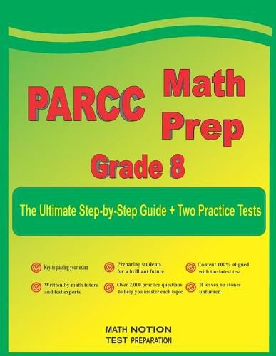 Cover image for PARCC Math Prep Grade 8: The Ultimate Step by Step Guide Plus Two Full-Length PARCC Practice Tests