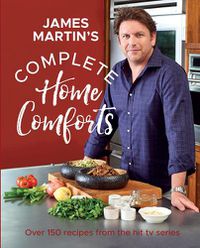 Cover image for Complete Home Comforts: Over 150 Delicious Comfort-Food Classics