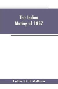 Cover image for The Indian mutiny of 1857