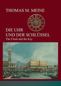 Cover image for Die Uhr und der Schlussel: The Clock and the Key