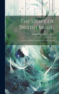 Cover image for The Story of British Music