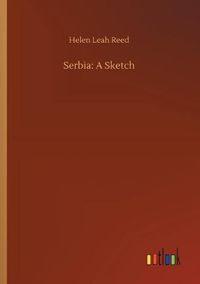 Cover image for Serbia: A Sketch