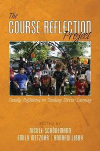 Cover image for The Course Reflection Project: Faculty Reflections on Teaching Service-Learning