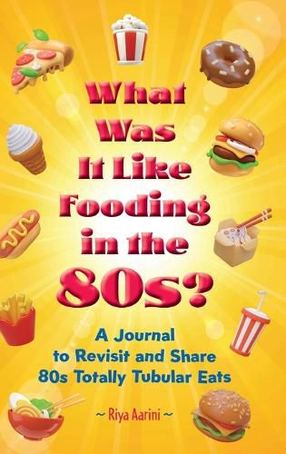 Cover image for What Was It Like Fooding in the 80s?