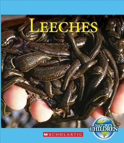 Leeches (Nature's Children) (Library Edition)