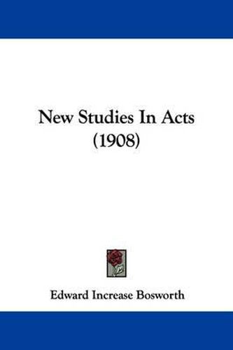 Cover image for New Studies in Acts (1908)
