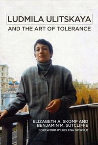 Cover image for Ludmila Ulitskaya and the Art of Tolerance