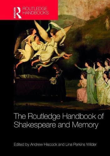 Cover image for The Routledge Handbook of Shakespeare and Memory