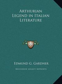 Cover image for Arthurian Legend in Italian Literature