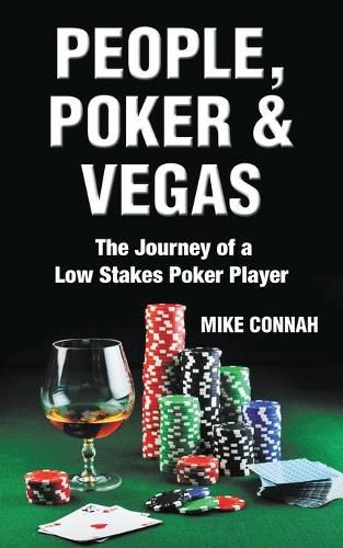 People, Poker & Vegas: The Journey of a Low Stakes Poker Player