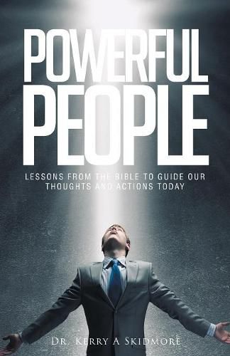 Cover image for Powerful People: Lessons from the Bible to Guide Our Thoughts and Actions Today