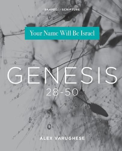 Cover image for Genesis 28-50: Your Name Will Be Israel