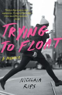 Cover image for Trying to Float: A Memoir