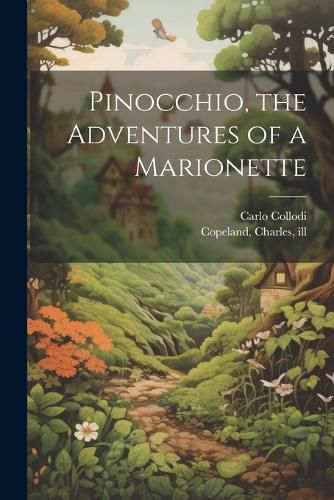 Cover image for Pinocchio, the Adventures of a Marionette
