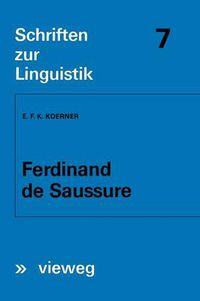 Cover image for Ferdinand de Saussure: Origin and Development of His Linguistic Thought in Western Studies of Language