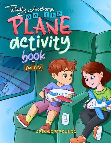 Cover image for Totally Awesome On the Plane Activity Book for Kids