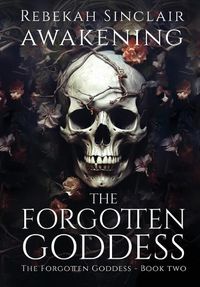 Cover image for Awakening The Forgotten Goddess