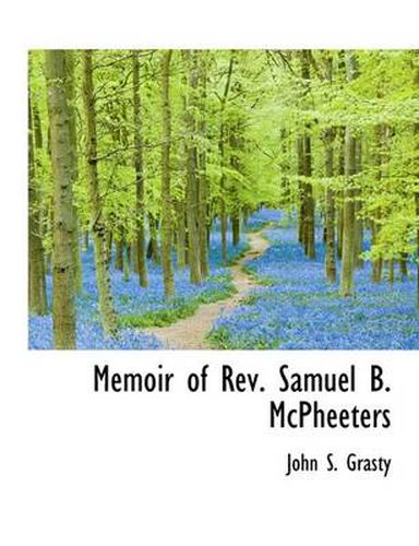 Cover image for Memoir of REV. Samuel B. McPheeters