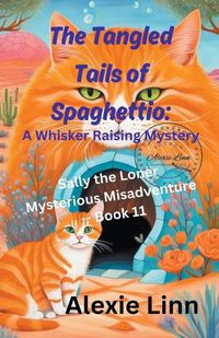 Cover image for The Tangled Tails of Spaghettio