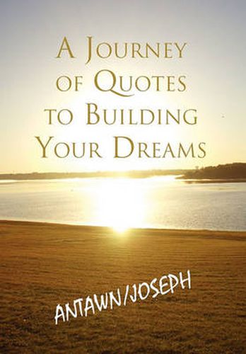 Cover image for A Journey of Quotes to Building Your Dreams
