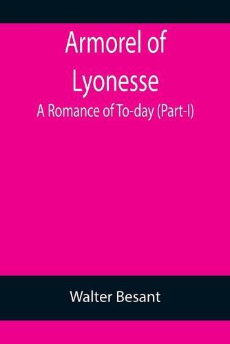 Cover image for Armorel of Lyonesse: A Romance of To-day (Part-I)