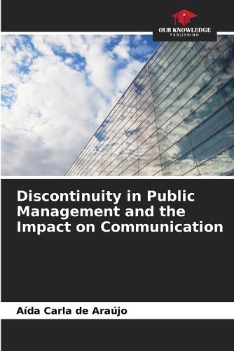 Cover image for Discontinuity in Public Management and the Impact on Communication