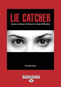 Cover image for Lie Catcher: Become a human lie detector in under 60 minutes