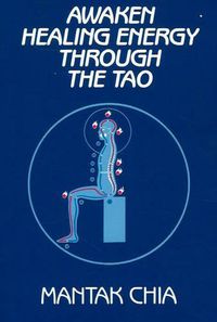 Cover image for Awaken Healing Energy Through the Tao