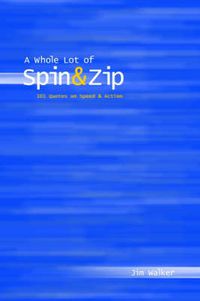 Cover image for Whole Lot of Spin & Zip: 101 Quotes on Speed & Action