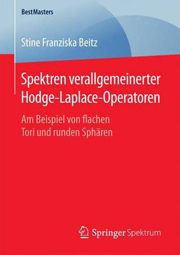 Cover image for Spektren verallgemeinerter Hodge-Laplace-Operatoren: Am Beispiel von flachen Tori und runden Spharen