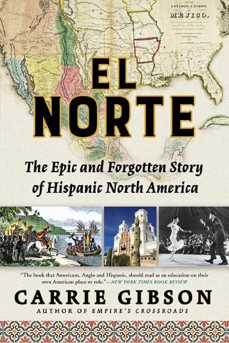 Cover image for El Norte: The Epic and Forgotten Story of Hispanic North America